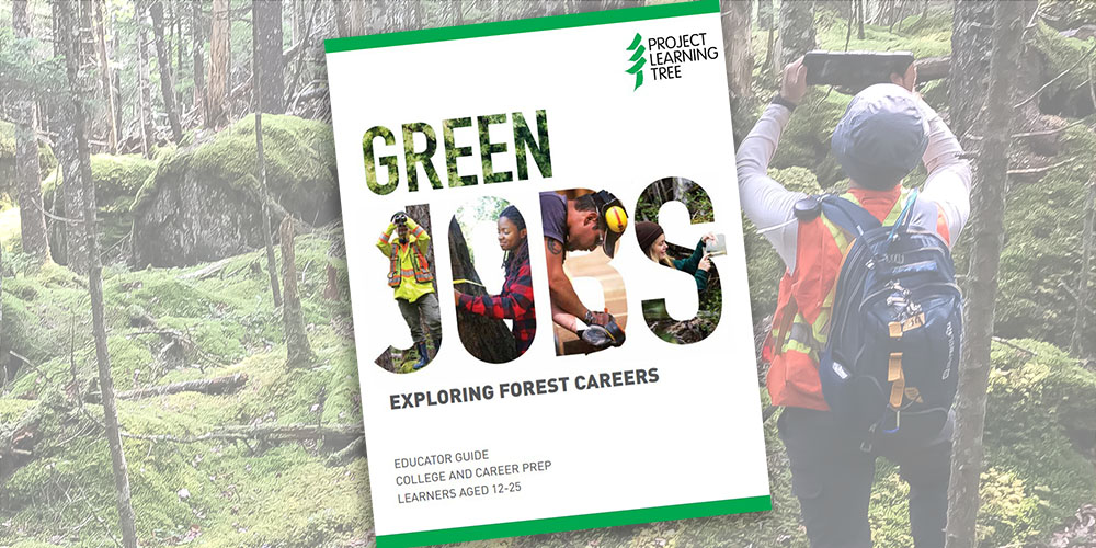 cover of PLT's Green Jobs: Exploring Forest Careers guide over a background of a work with a high visibility vest in the forest